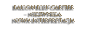 Ballon Bleu Cartier - nowa interpretacja