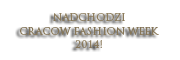 Nadchodzi Cracow Fashion Week 2014!