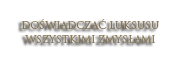 doswiadczac-luksusu-wszystkimi-zmyslami