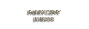 fabryczny-luksus