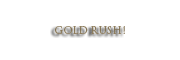 Gold Rush!