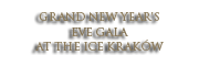 Grand New Year's Eve Gala at the ICE Kraków
