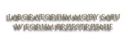 Laboratorium Mody SAPU w Forum Przestrzenie!