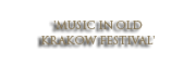 'MUSIC IN OLD KRAKOW' FESTIVAL