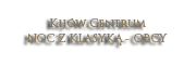 NOC Z KLASYKĄ - OBCY