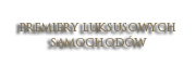 premiery-luksusowych-samochodow