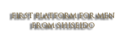 PIERWSZA PLATFORMA DLA MĘŻCZYZN OD SHISEIDO