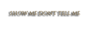 Show Me Don't Tell Me Conference