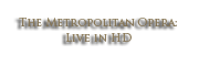 The Metropolitan Opera: Live in HD